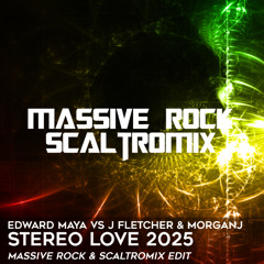 ❣️ E Maya vs J Fletcher & MorganJ - Stereo Love 2025 (Massive Rock & Scaltromix Edit) ❣️ FILTERED