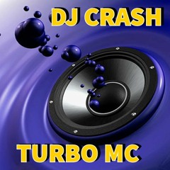 DJ Crash & Turbo MC