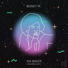 Boney M. - Ma Baker (Bourbon Edit)