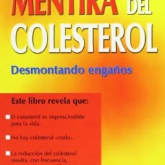free EBOOK 📃 La mentira del colesterol/ The Lie About Cholesterol by  Walter Hartenb