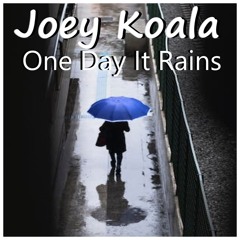 Joey Koala ft I Manic Alice - One Day It Rains