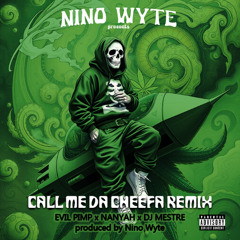 Evil Pimp x Nanyah x DJ Mestre - Call Me da Cheefa [DnB REMIX] prod. by Nino Wyte