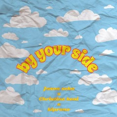 By Your Side-Jason Seka x Christine Keni x Kiprono