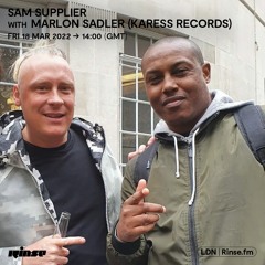 Sam Supplier with Marlon Sadler (KARESS Records)  - 18 March 2022