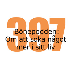 Bönepodden avsnitt 397 - Om att söka något mer i sitt liv