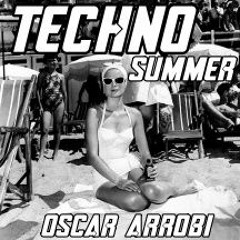 TECHNO SUMMER//OSCAR ARROBI