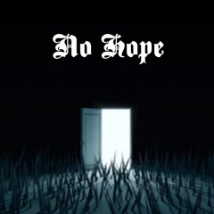 No Hope