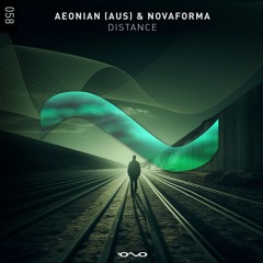 Aeonian (AUS), NovaForma - Distance | OUT NOW 🌑🎶