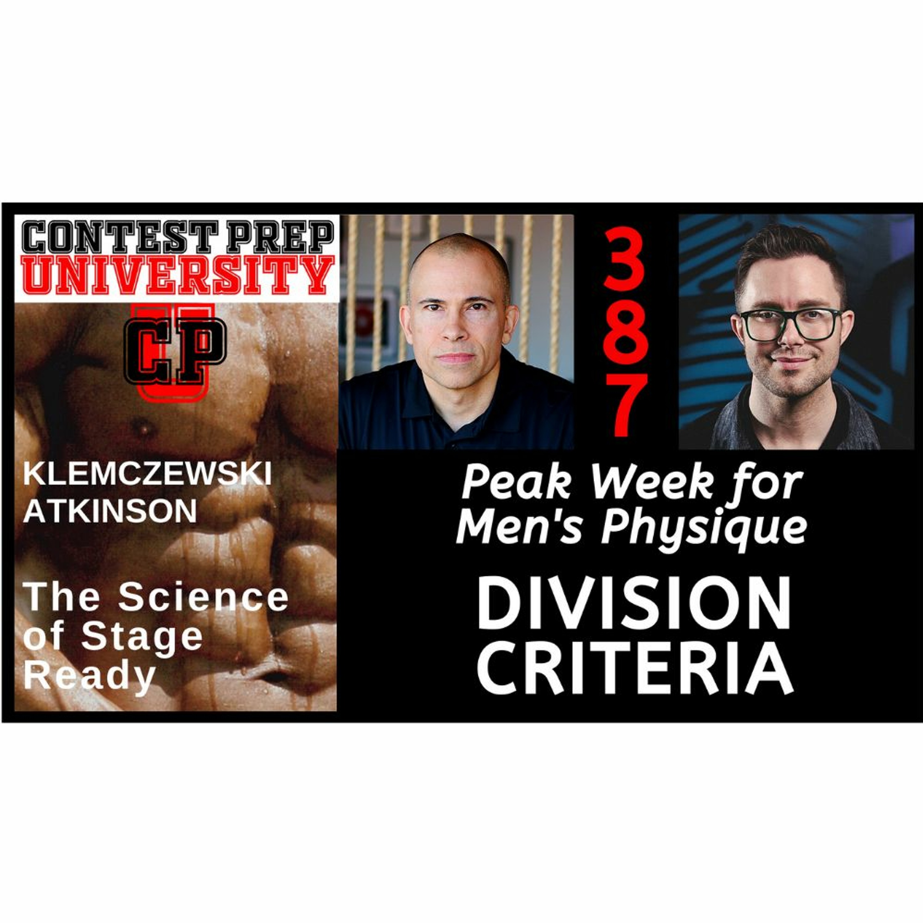 PEAK WEEK FOR MEN'S PHYSIQUE: DIVISION CRITERIA - CONTEST PREP UNIVERSITY #387 episode artwork