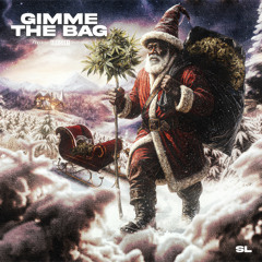 Gimmie The Bag