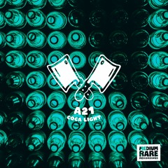 A21 - Coca Light [Out Now]