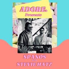 Spanos B2B Stevie Hatz: Adore. #01 - 28th Dec 24 @Joey Smalls