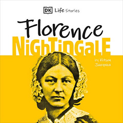 View PDF 📩 DK Life Stories: Florence Nightingale by  Kitson Jazynka,Penelope Rawlins
