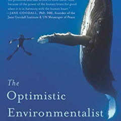 [FREE] KINDLE 📬 The Optimistic Environmentalist: Progressing Towards a Greener Futur