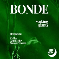 BCCO Premiere: BONDE - Waking Giants [NACHT002]