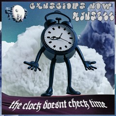 THE CLOCK DOESN'T CHECK TIME FR66STYLE Ft. MYNSETT P. NIGHTSHIFT!