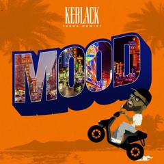 Keblack - Mood (SERA Remix)