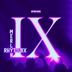 RHYTHMIX by MERLYN | Episode 9