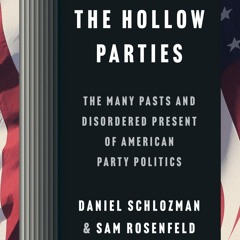 ❤[READ]❤ The Hollow Parties: The Many Pasts and Disordered Present of American P