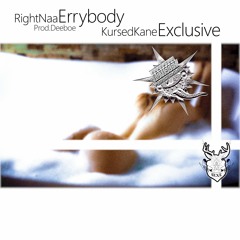 Rightnaa - Errybody Prod. deeboe (KursedKane Exclusive)