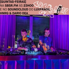 LuxFrágil FM - HNRQ B2b Dario Dea- 8 Agosto 2024