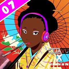 DeJa Vu X DJsan  fun mix #07