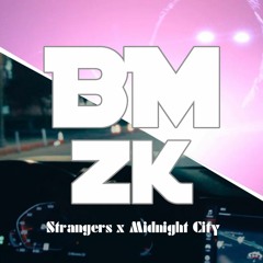 Strangers x Midnight City (BMzk Remix)