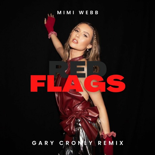 Stream Mimi Webb Red Flags (Gary Cronly Remix) by Gary Cronly