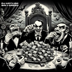 DJ Asylum - Sin 1 Greed