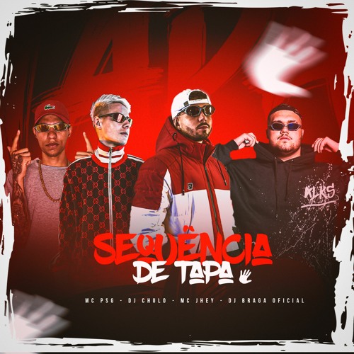 SEQUENCIA DE TAPA - Mc Jhey E Mc Psg ( Dj Chulo , Braga )