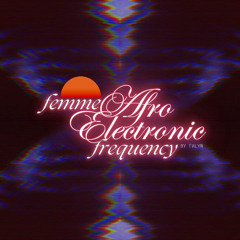 Femme Afro Electronic Frequency by FALYN