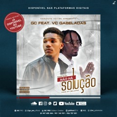 Não há solução (feat. VC Gabeladas)