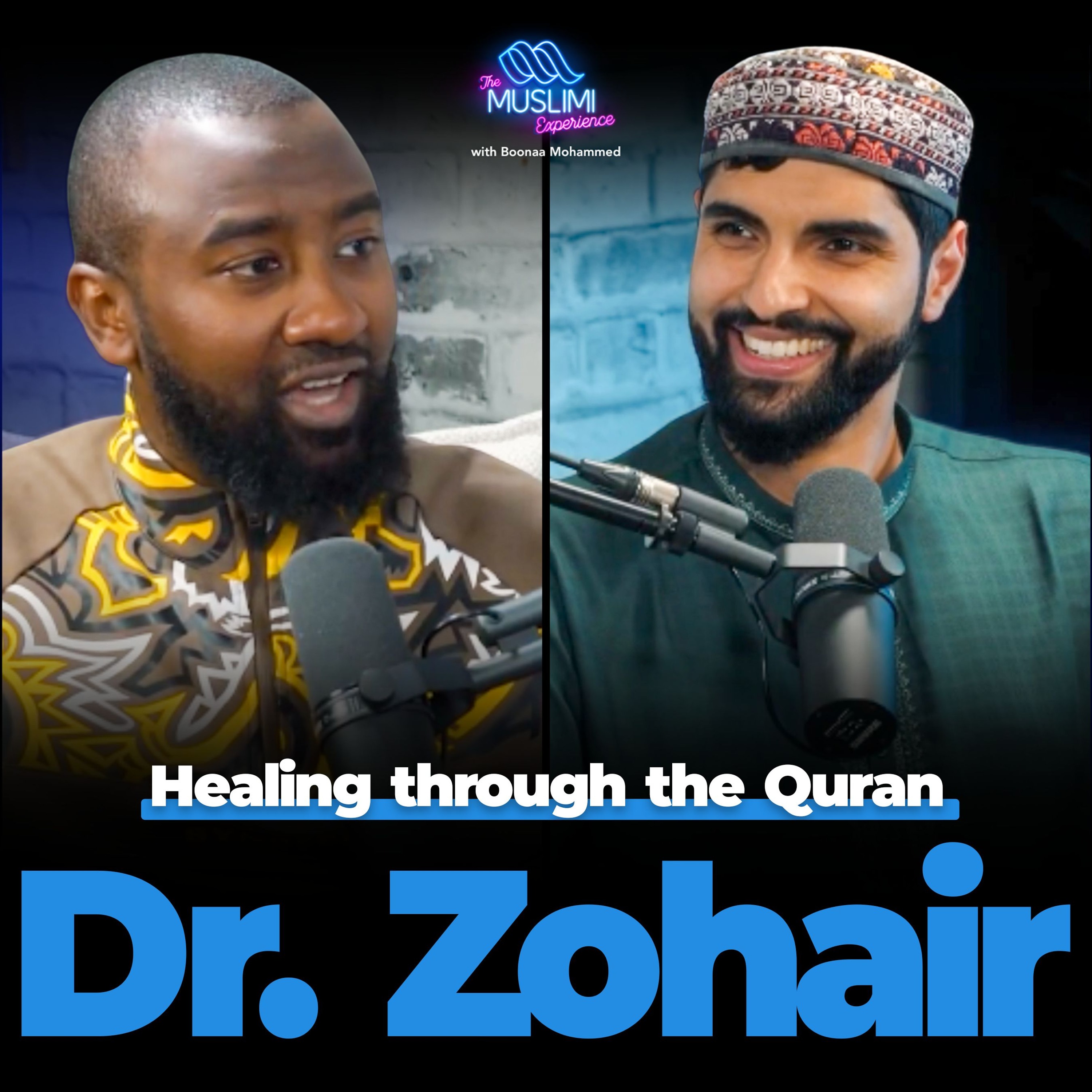 How Does Dr Zohair Abdul-Rahman See Healing Through the Quran? | The Muslimi Experience episode artwork