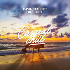 Gavin Tempest - Get Lost (Piano) [Casual Chill Music]