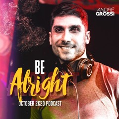 BE ALRIGHT (OCTOBER 2K20 MIX)