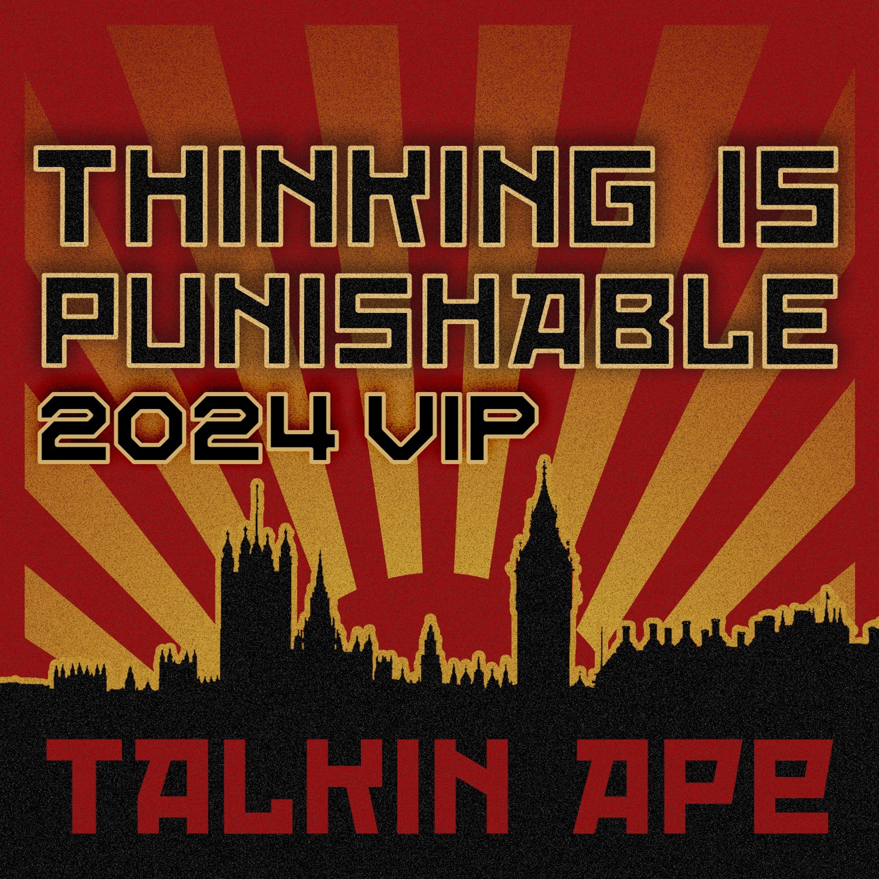 Thinking Is Punishable 2024 VIP episode artwork