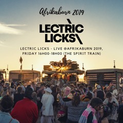 LECTRIC LICKS -  live @Afrikaburn 2019  Friday 16H00-18H00 (The SPIRIT Train)