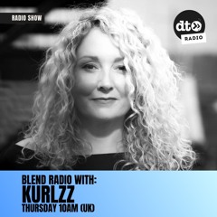 BLEND RADIO SHOW with KURLZZ