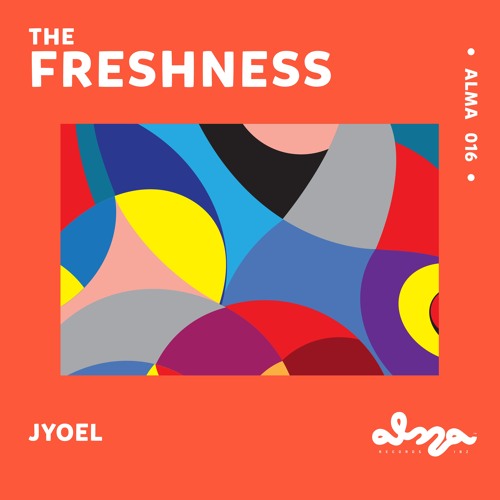 ALMA016 - JYOEL -  Freshness EP