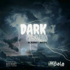 Vládney Reezy - Dark Cloud(Reprod. by Danny Luciano).mp3