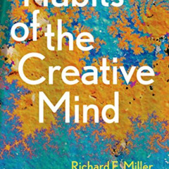 DOWNLOAD PDF 📚 Habits of the Creative Mind by  Richard E. Miller &  Ann Jurecic [EBO