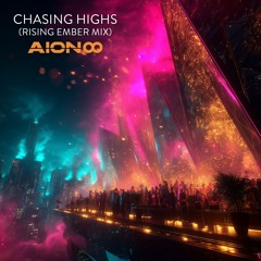 Chasing Highs (Rising Ember Mix)