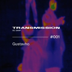 Gustavho. - #001 Transmission by Gaap