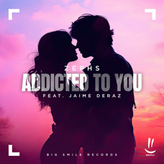 Addicted To You (feat. Jaime Deraz)