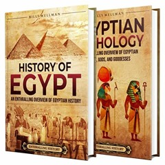 [GET] [KINDLE PDF EBOOK EPUB] Egyptian History and Mythology: An Enthralling Overview