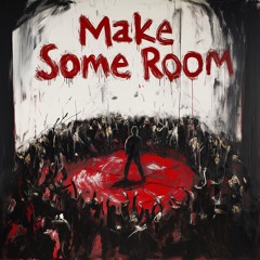 MAKE SOME ROOM - RENAUX