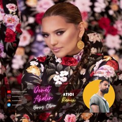 Demet Akalın - Bensiz Olsun (ATICI Remix)