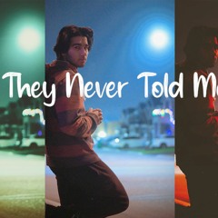 They Never Told Me - Ali Muhammad