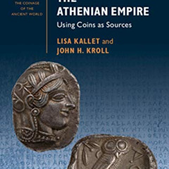 GET EPUB 💞 The Athenian Empire: Using Coins as Sources (Guides to the Coinage of the