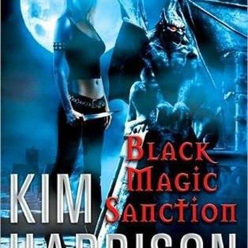 Black Magic Sanction by Kim Harrison